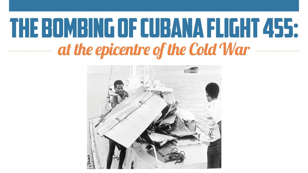 The Bombing of Cubana Flight 455: At the Epicentre of the Cold War