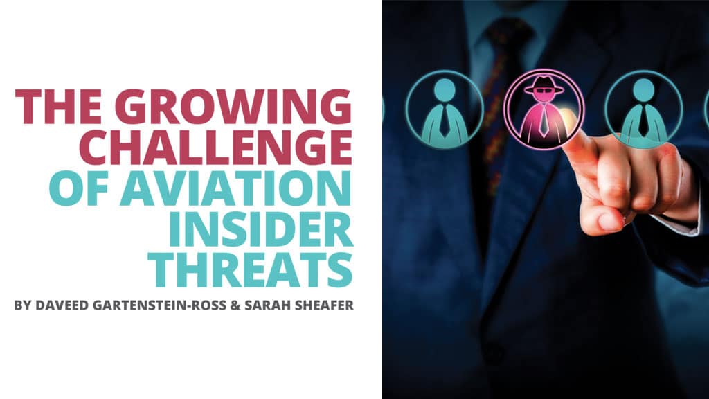 The Growing Challenge of Aviation Insider Threats by Daveed Gartenstein-Ross & Sarah Sheafer
