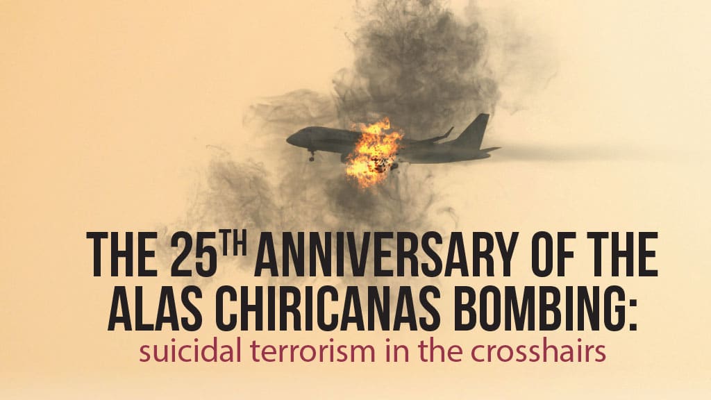 The 25th Anniversary of the Alas Chiricanas Bombing: suicidal terrorism in the crosshairs