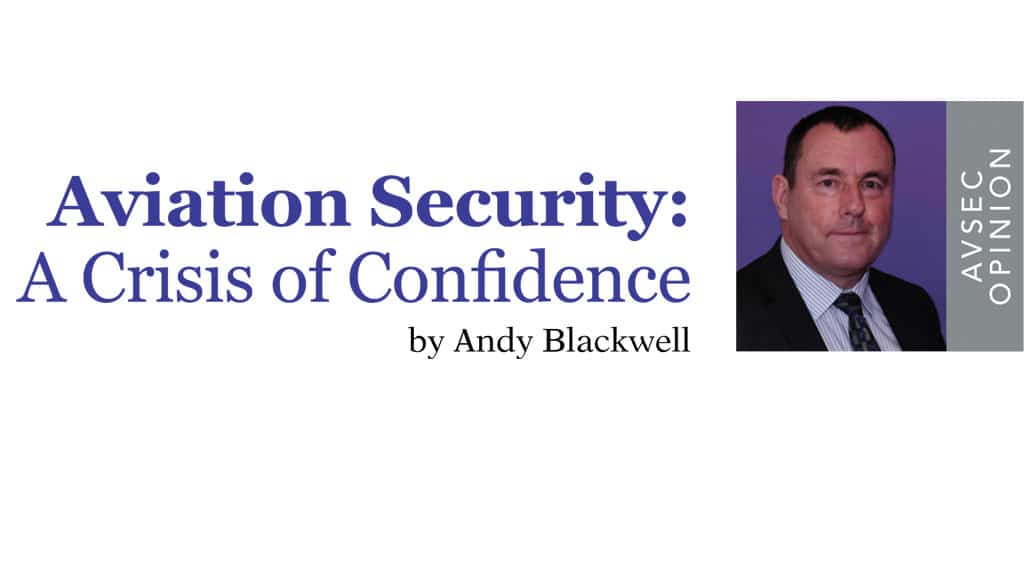 Aviation Security: A Crisis of Confidence by Andy Blackwell