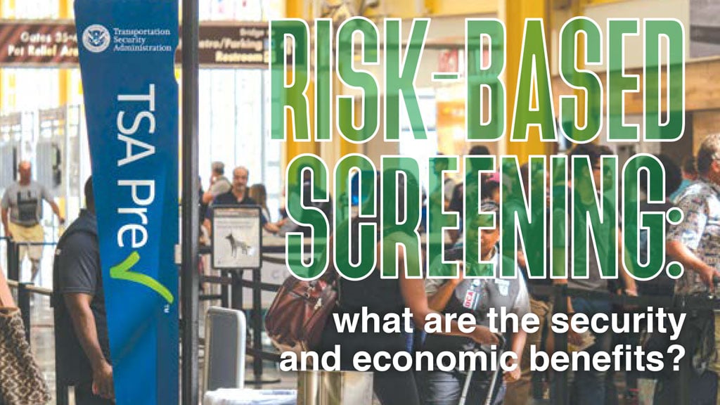 RISK-BASED SCREENING: what are the security and economic benefits?