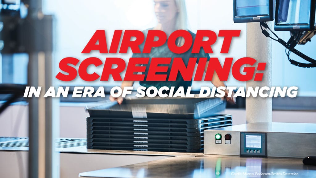 AIRPORT SCREENING: IN AN ERA OF SOCIAL DISTANCING