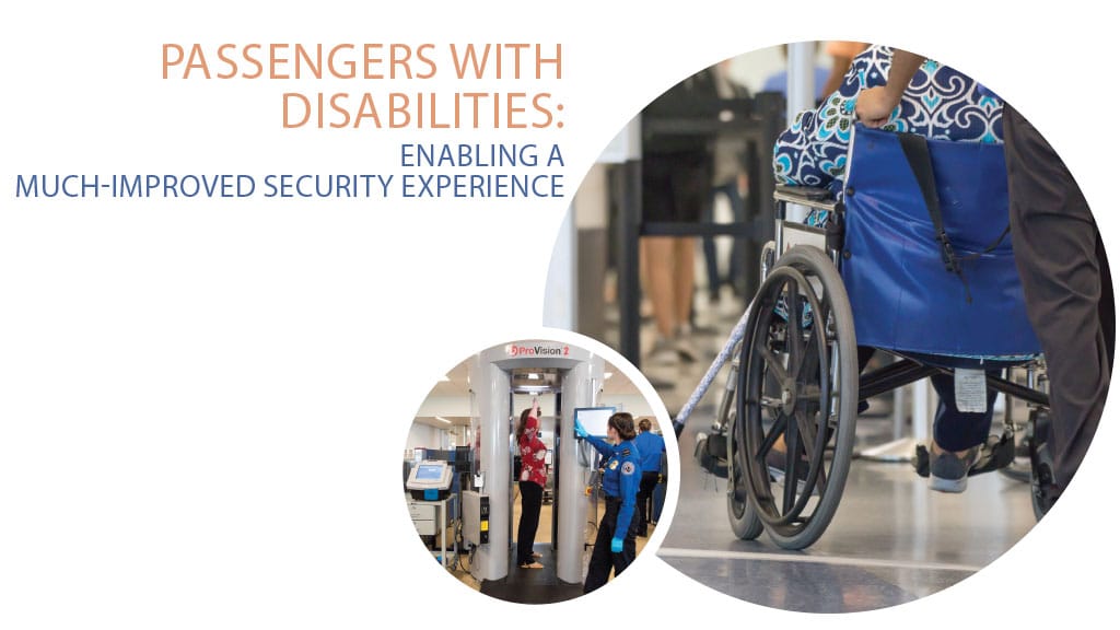 PASSENGERS WITH DISABILITIES: ENABLING A MUCH-IMPROVED SECURITY EXPERIENCE