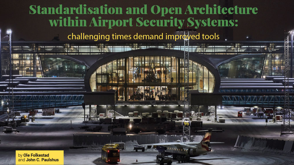 Standardisation and Open Architecture within Airport Security Systems: challenging times demand improved tools