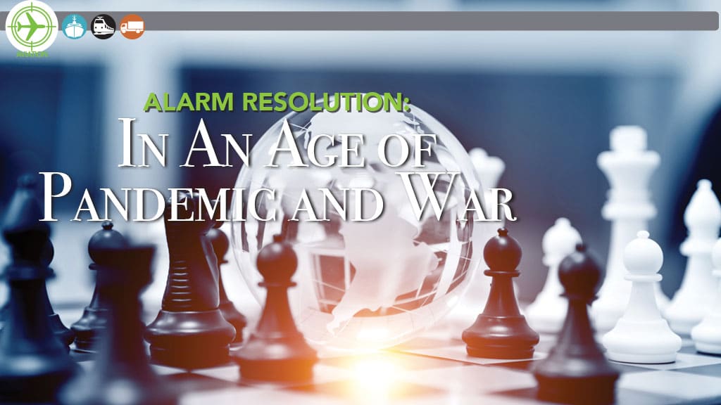 Alarm Resolution: In An Age of Pandemic and War
