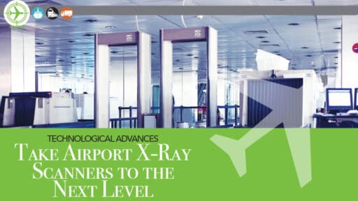 Technological Advances Take Airport X-Ray Scanners to the Next Level