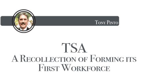 TSA A RECOLLECTION OF FORMING ITS FIRST WORKFORCE