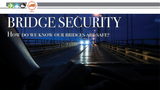 Bridge Security: How do we know our bridges are safe?