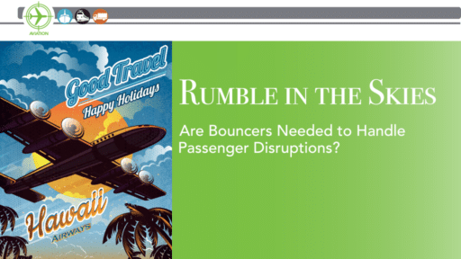 Rumble in the Skies: Are Bouncers Needed to Handle Passenger Disruptions?